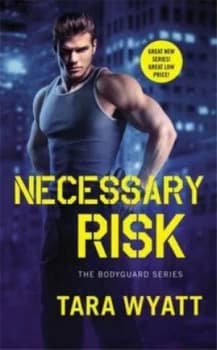 Necessary Risk by Tara Wyatt Book