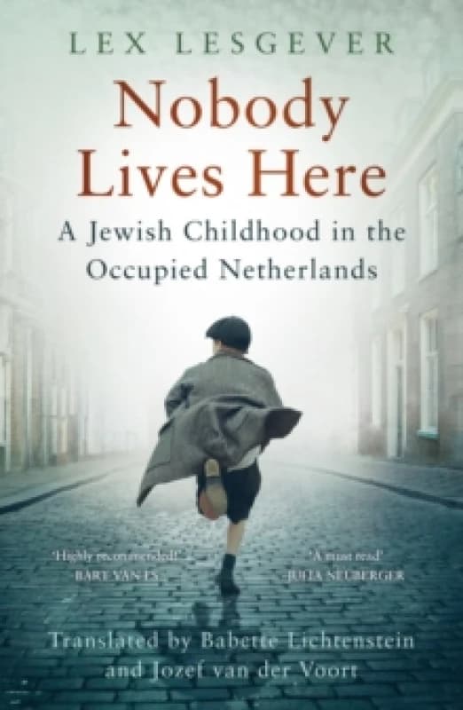 Nobody Lives Here : A Jewish Childhood in the Occupied Netherlands Paperback / softback