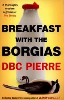 Breakfast with the Borgias by Dbc Pierre Paperback