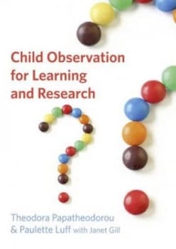 Child Observation for Learning and Research by Theodora Papatheodorou Book