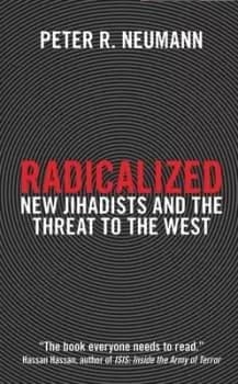 Radicalized by Peter R Neumann