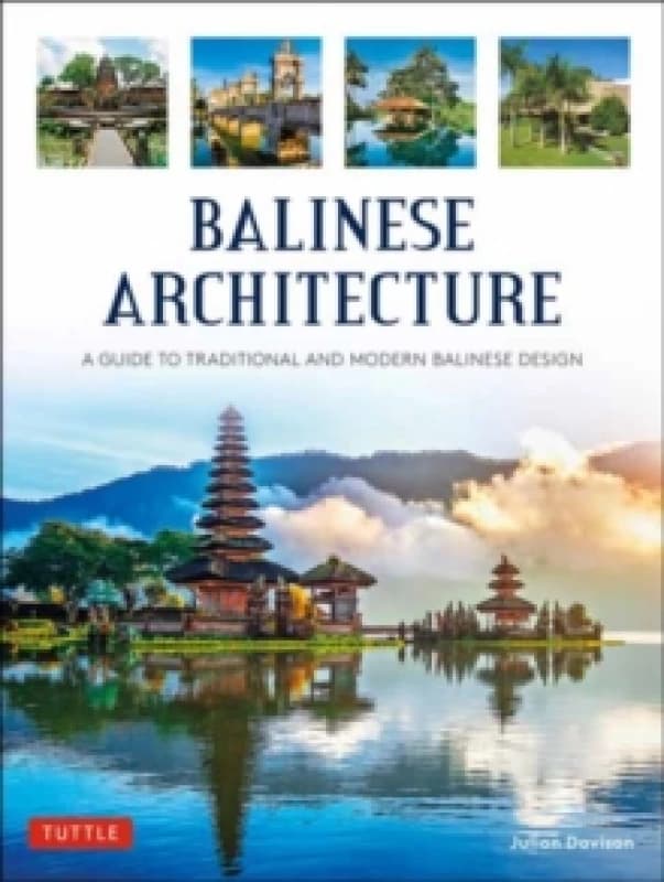 Balinese Architecture. Hardback. By Julian Davison Books