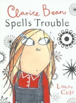 Clarice Bean Spells Trouble by Lauren Child Paperback