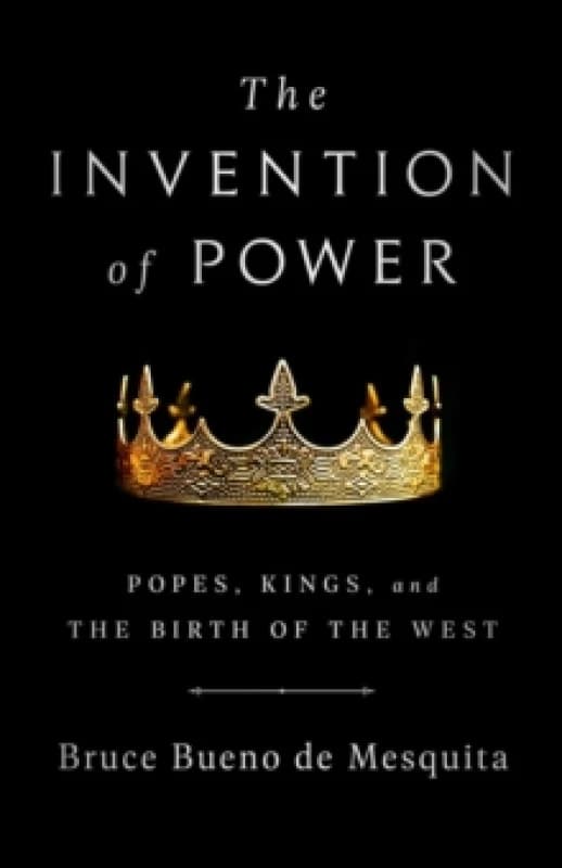The Invention of Power : Popes, Kings, and the Birth of the West Paperback / softback