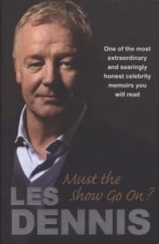 Must the Show Go On by Les Dennis Hardback