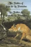 fables of jean de la fontaine bilingual edition english french
