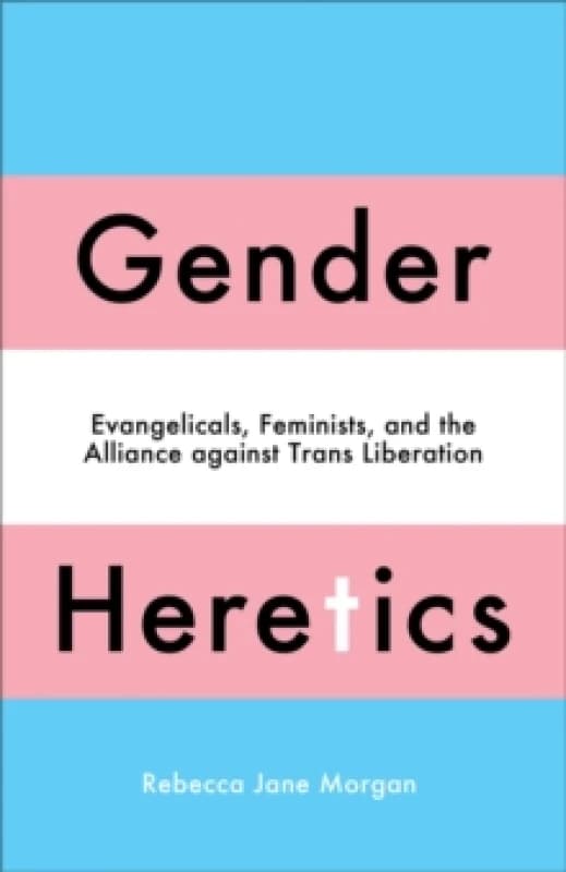 Gender Heretics. Paperback. By Rebecca Jane Morgan Books