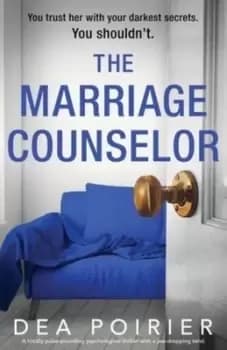 The Marriage Counselor - Dea Poirier - Paperback - Used