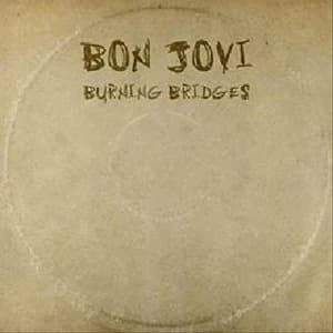 Bon Jovi - Burning Bridges CD