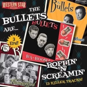 Boppin N Screamin by The Bullets CD Album