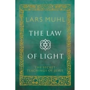 The Law of Light: The Secret Teachings of Jesus by Lars Muhl (Hardback, 2014)