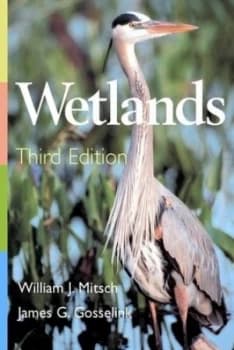 Wetlands by William J. Mitsch Hardback