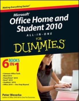 Office home and student 2010 All-in-One for dummies by Peter Weverka
