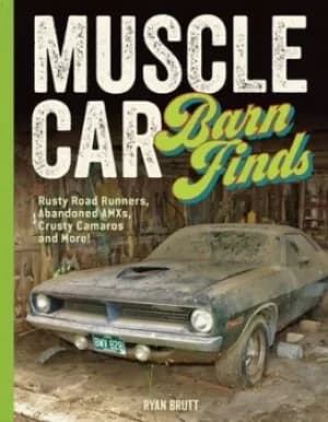 Muscle car barn finds by Ryan Brutt