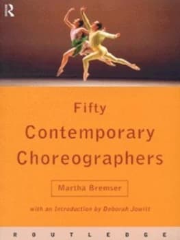 Fifty Contemporary Choreographers by Martha Bremser Book