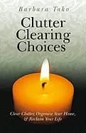 clutter clearing choices clear clutter organize your home and reclaim your