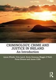Criminology Crime and Justice in Ireland An Introduction
