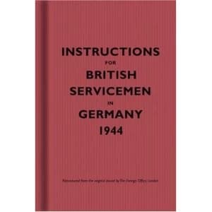 Instructions for British Servicemen in Germany, 1944 by The Bodleian Library (Hardback, 2007)