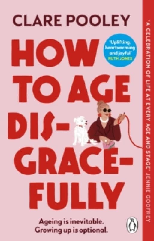 How to Age Disgracefully Paperback / softback