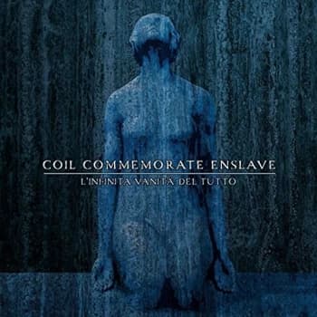 Coil Commemorate Enslave - L'infinita Vanità Del Tutto CD