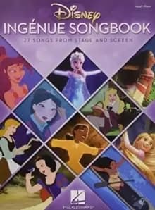 Disney Ingenue Songbook : 27 Songs from Stage and Screen