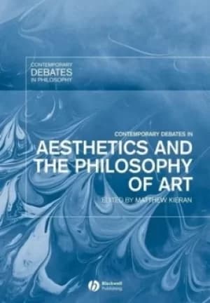Contemporary debates in aesthetics and the philosophy of art by Mathew Kieran