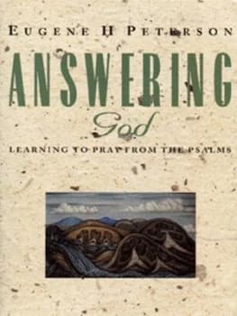 Answering God by Eugene H Peterson Paperback