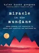 miracle in the mundane poems prompts and inspiration to unlock your creati
