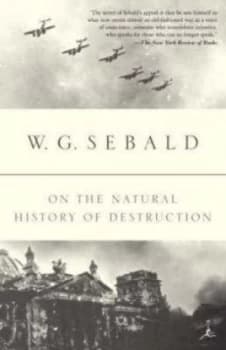 On the Natural History of Destruction by W.G. Sebald Book