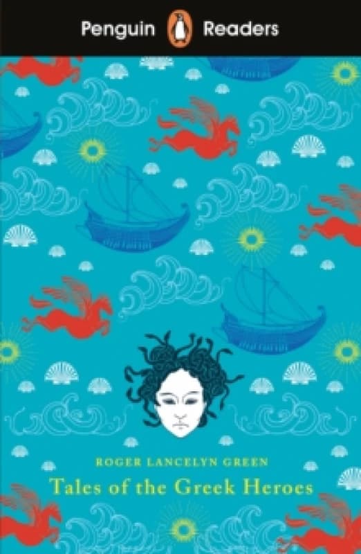 Penguin Readers Level 7: Tales of the Greek Heroes (ELT Graded Reader) : Abridged Edition Paperback / softback