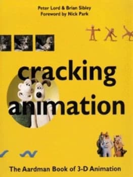 Cracking Animation by Peter Lord and Brian Sibley Hardback