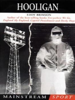 Hooligan by Eddy Brimson Paperback