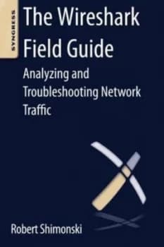 The Wireshark Field Guide by Robert Shimonski Paperback