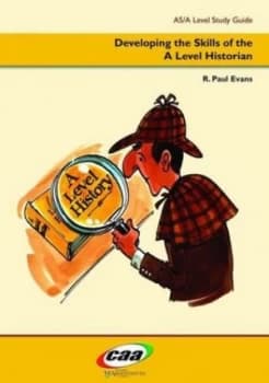 Developing the Skills of the a Level Historian by R. Paul Evans Book