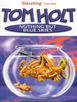 Nothing but Blue Skies by Tom Holt Paperback