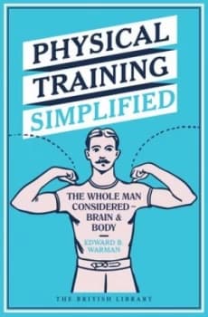 Physical training simplified by Edward Barrett Warman