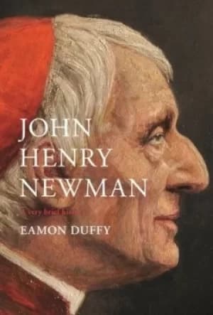 John Henry Newman by Eamon Duffy