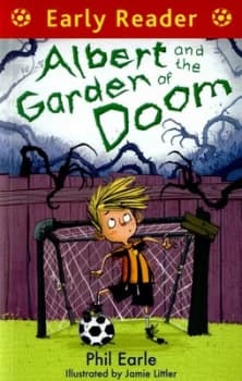 Albert and the Garden of Doom by Phil Earle