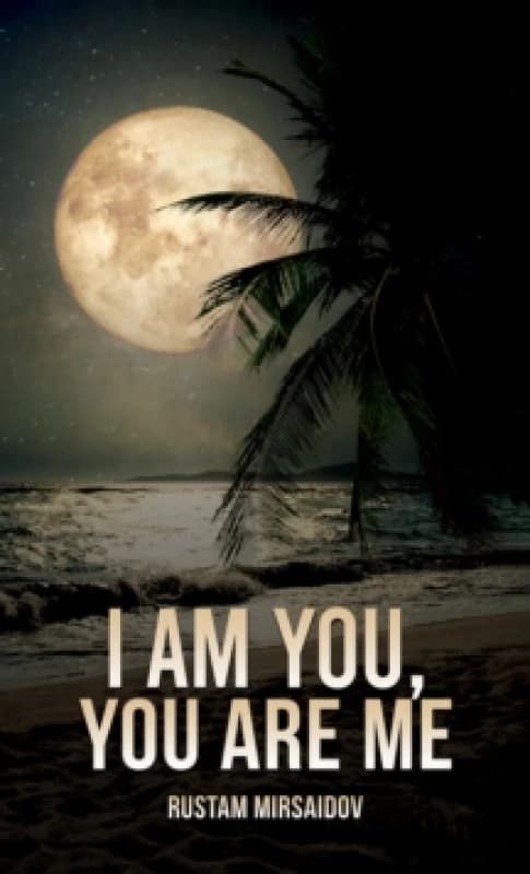 I Am You, You Are Me. Paperback. By Rustam Mirsaidov Books