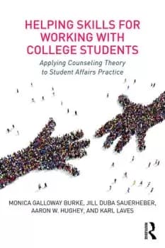 Helping Skills for Working with College StudentsApplying Counseling Theory to Student Affairs Practice