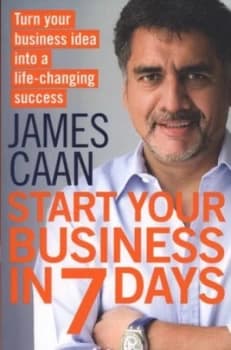 Start Your Business in 7 Days by James Caan Paperback