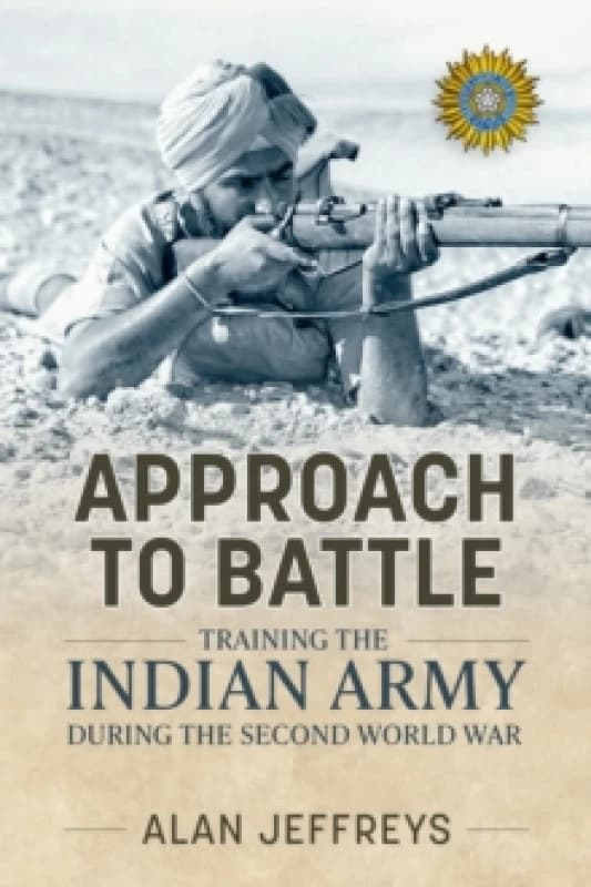 Approach to Battle : Training the Indian Army During the Second World War Paperback / softback