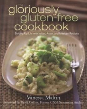 The Gloriously Gluten-Free Cookbook by Vanessa Maltin Book
