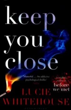 Keep You Close by Lucie Whitehouse Paperback