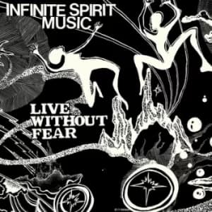 Live Without Fear by Infinite Spirit Music CD Album