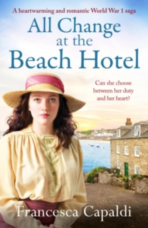 All Change at the Beach Hotel : A heartwarming and romantic World War One saga Paperback / softback