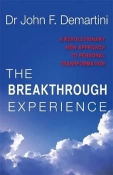The Breakthrough Experience by John F. Demartini Paperback