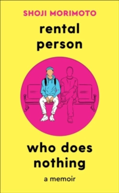 Rental Person Who Does Nothing. Hardback. By Shoji Morimoto Books