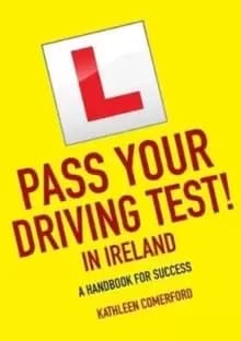Pass Your Driving Test in Ireland : A Handbook for Success