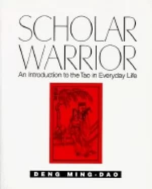 scholar warrior an introduction to the tao in everyday life